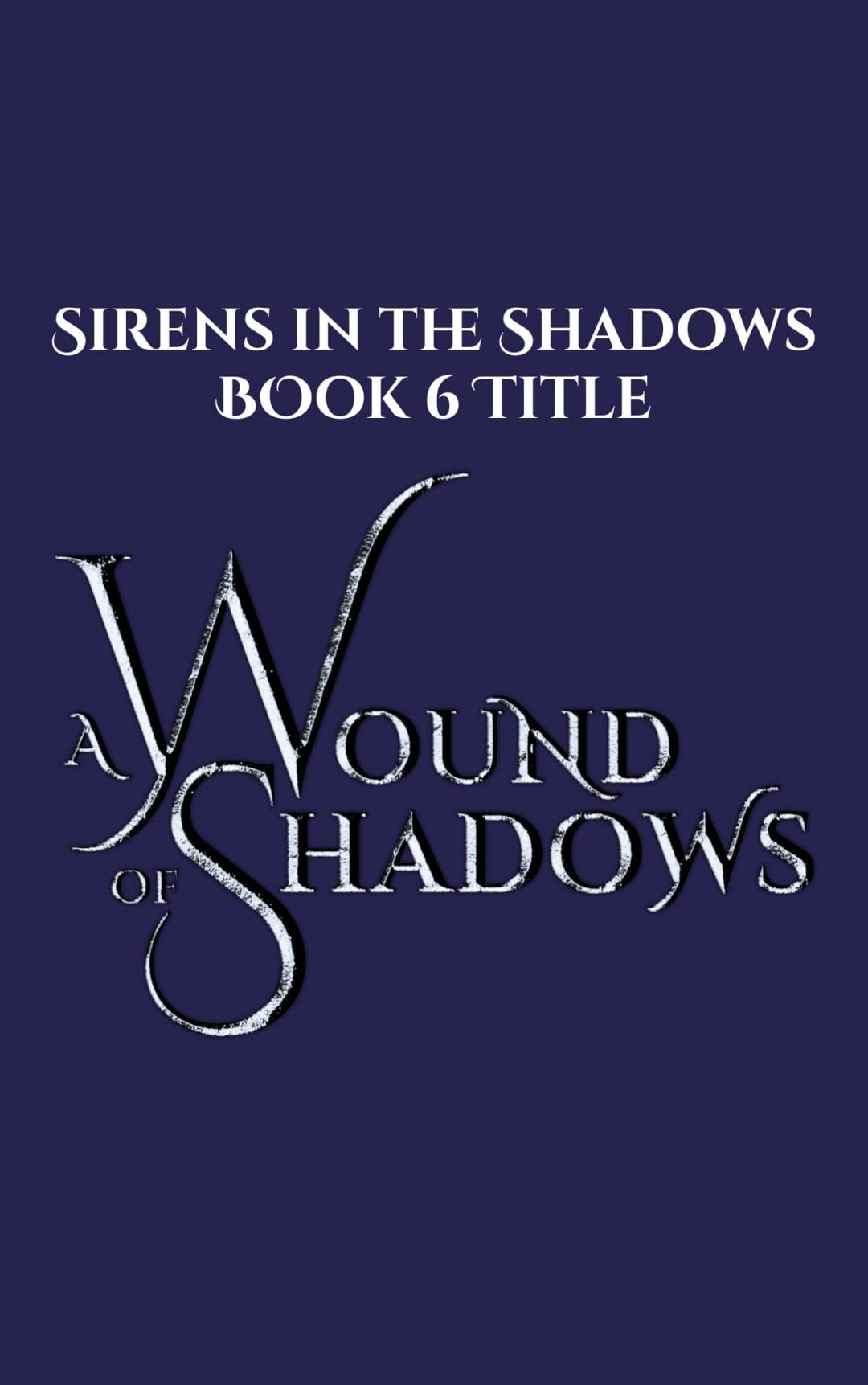 Coming soon cover for A Wound of Shadows. A romantasy written by Maizie Bennett.