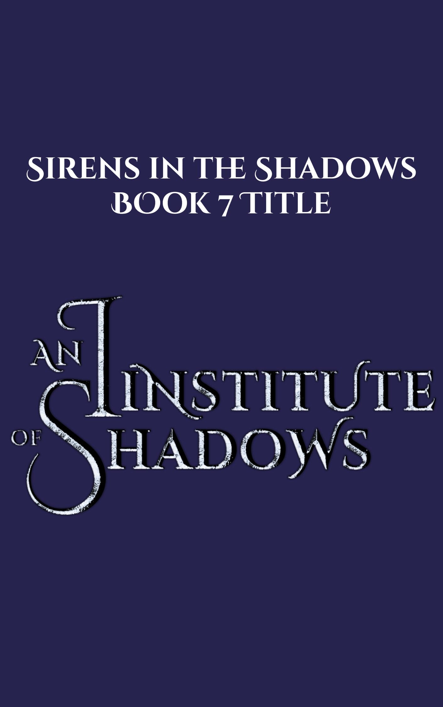 Coming soon cover for An Institute of Shadows. A romantasy written by Maizie Bennett.